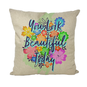 "You Look Beautiful Today" DayMaker Throw Pillow Covers