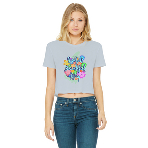 "You Look Beautiful Today" DayMaker Women's Cropped T-Shirt